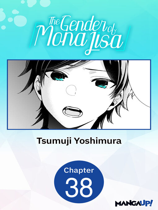 Title details for The Gender of Mona Lisa, Chapter 38 by Tsumuji Yoshimura - Available